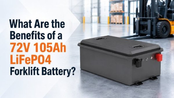 72V 105Ah LiFePO4 forklift battery guide