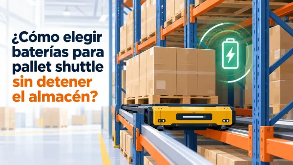 Baterías para pallet shuttle en almacén automatizado